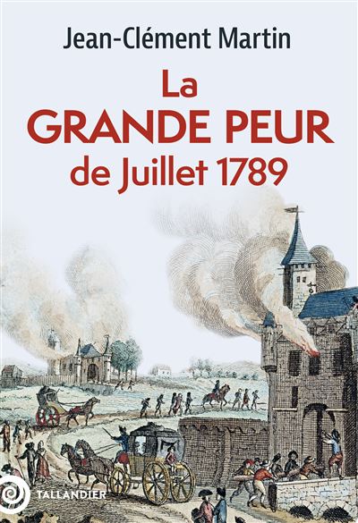 La grande peur de juillet 1789 - 1