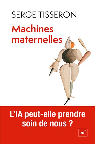 Serge Tisseron - Machines maternelles : L'IA peut-elle prendre soin de nous ? (2026)