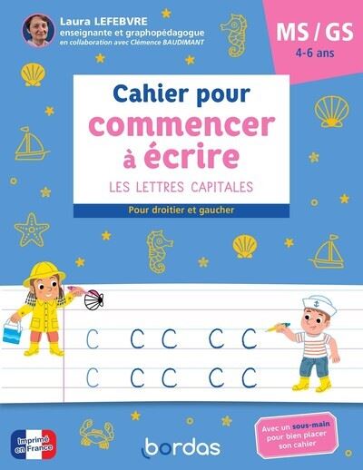Cahier pour commencer à écrire MS GS - Laura Lefebvre - broché