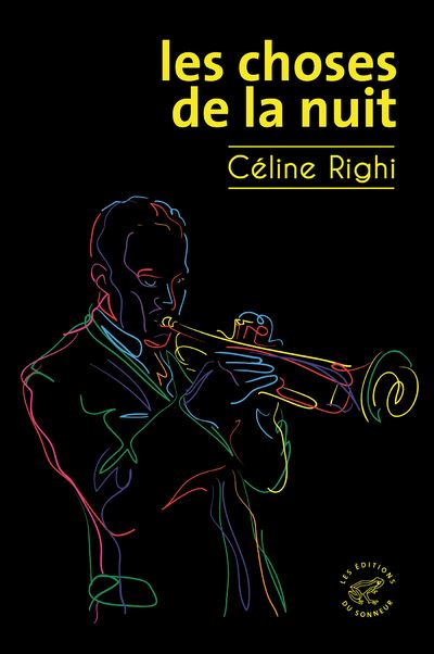 Les Choses de la nuit - Céline Righi (2024)