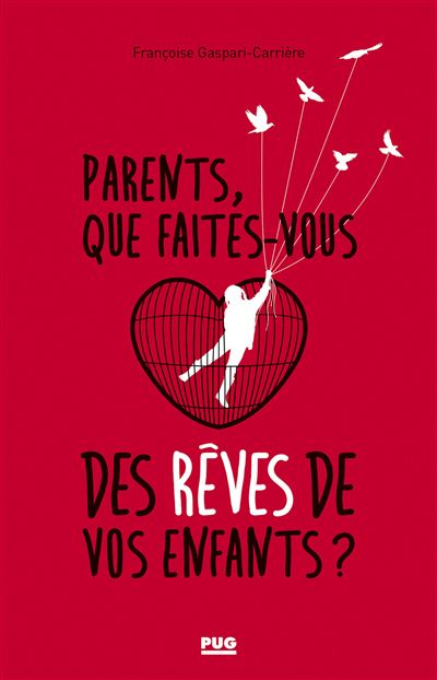 Parents, que faites-vous des rêves de vos enfants ? - Françoise Gaspari-Carrière - broché