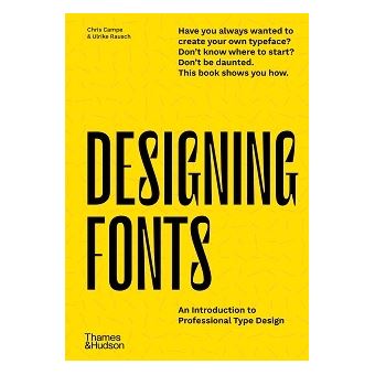 Designing Fonts: An Introduction to Professional Type Design /anglais ...
