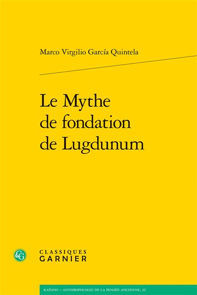 Le Mythe de fondation de Lugdunum