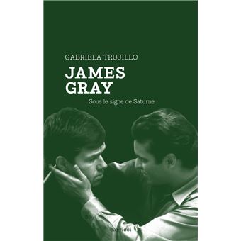 James Gray - Sous le signe de Saturne - 1