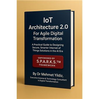 IoT Architecture 2.0 for Agile Digital Transformation: A Practical ...