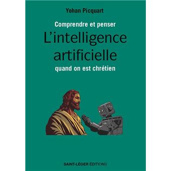Comprendre et penser l’intelligence artificielle quand on est chrétien - 1