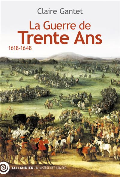 La Guerre De Trente Ans 1618-1648 - Broché - Claire Gantet - Achat ...