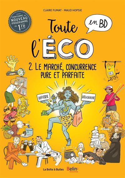 Toute l'éco en BD Tome 2 : le marché, concurrence pure et parfaite