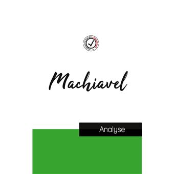 Machiavel (étude et analyse complète de sa pensée) - 1