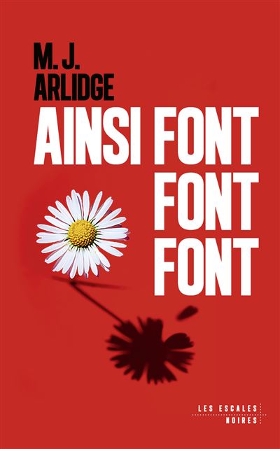Ainsi font font font - Matthew J. Arlidge - broché