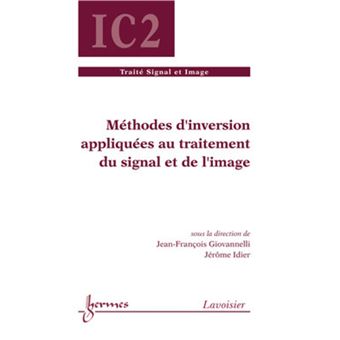 Méthodes d'inversion appliquées au traitement du signal et de l'image