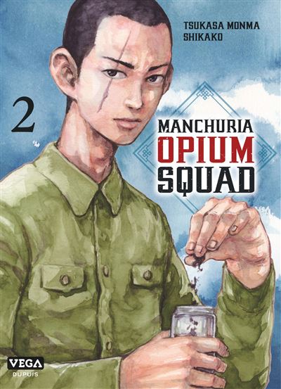 Manchuria Opium Squad - Tome 2 - Tsukasa Monma - broché
