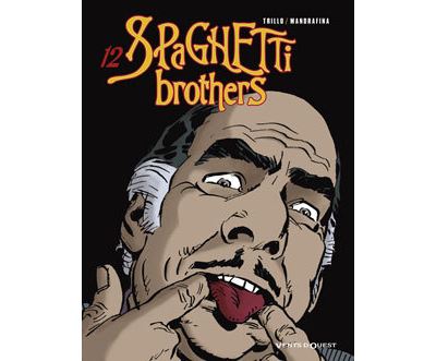 Spaghetti Brothers - Tome 12