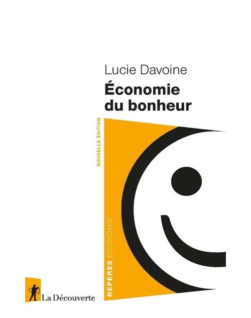 Economie du bonheur - Lucie Davoine - La découverte - broché - Etude