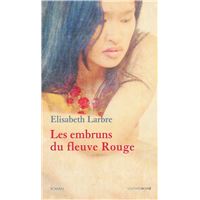Les embruns du fleuve rouge