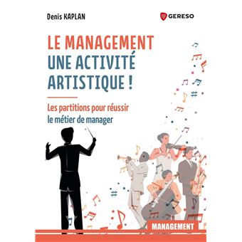 Le management : une activité artistique ! - 1