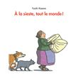 À la sieste, tout le monde !
