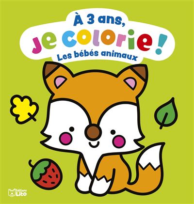 A 3 ans je colorie bebe animau - E. Tchatcha - Lito - broché - Document jeunesse