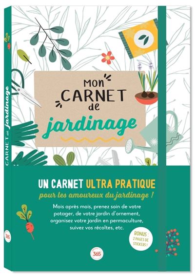 Mon carnet de jardinage, carnet de suivi pour jardin ou pota