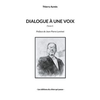Dialogue à une voix