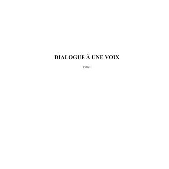Dialogue à une voix