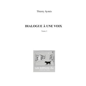 Dialogue à une voix