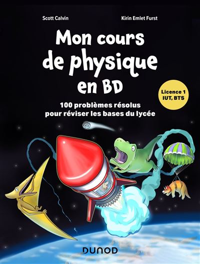 Mon Cours De Physique En BD - 100 problèmes résolus et illustrés (2024)