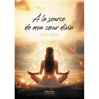 À la source de mon coeur divin