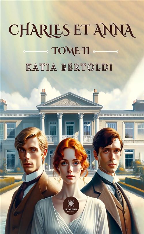 Charles et Anna - Tome II - Katia Bertoldi - broché
