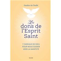 Les dons de l'Esprit Saint   7 cadeaux de Dieu pour nous guider vers la sainteté