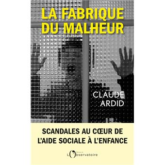 La fabrique du malheur - 1