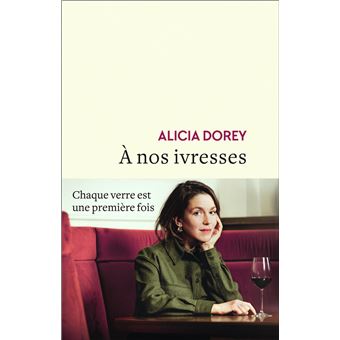 À nos ivresses - 1