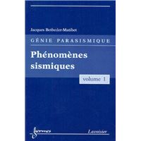 Phénomènes sismiques (Génie parasismique, Vol. 1)