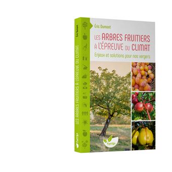 Les Arbres fruitiers à l’épreuve du climat – Enjeux et solutions pour nos vergers