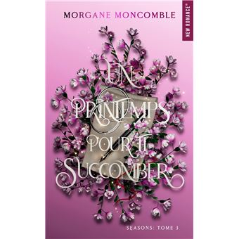 Seasons - Seasons Tome 3 : Un printemps pour te succomber