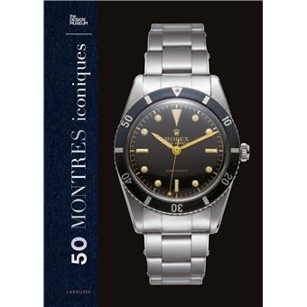 50 Montres iconiques - broché - Caroline Abolivier - Achat Livre | fnac