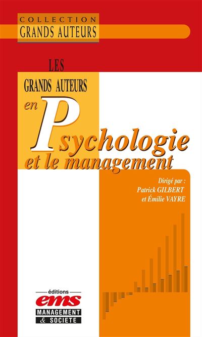 Les grands auteurs en psychologie et le management - Patrick