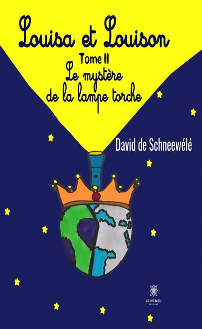 Louisa et Louison - Tome II: Le mystère de la lampe torche