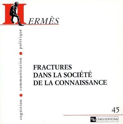 Hermès 45 - Fractures dans la société de la connaissance - Didier Oillo - broché