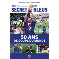 COUPES DU MONDE DANS LE SECRET DES BLEUS