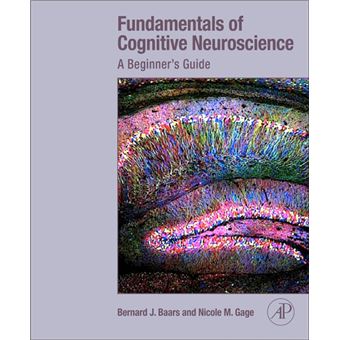 Fundamentals of cognitive neuroscience - Poche - J.Bernard Baars ...
