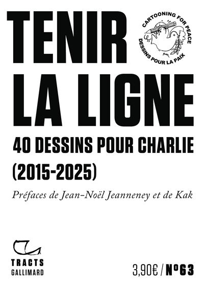 Tenir la ligne: 40 dessins pour Charlie (2015-2025) - Collectif (2025)