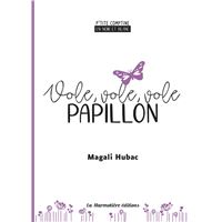 Vole, vole, vole papillon