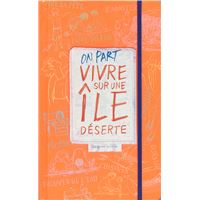 On part vivre sur une île déserte