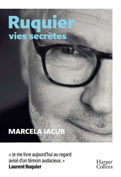 Ruquier, vies secrètes - Marcela Iacub (2025)