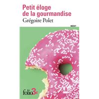 Petit éloge de la gourmandise