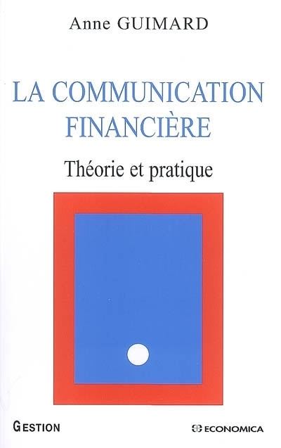 Communication financiere (la) - Anne Guimard - Economica - Poche - Scolaire / Universitaire