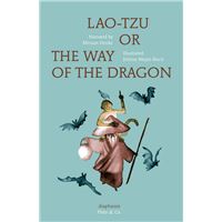 Lao-Tzu - Or the Way of the Dragon