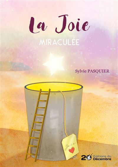 La joie miraculée - Sylvie Pasquier - broché