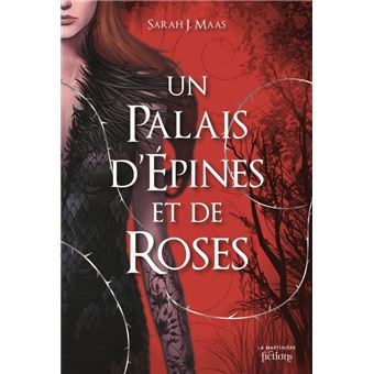 Un palais d'épines et de roses - Un Palais d'épines et de roses (ACOTAR) Tome 1 : Un Palais d'épines et de roses T1